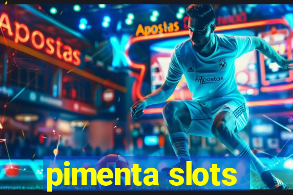 pimenta slots